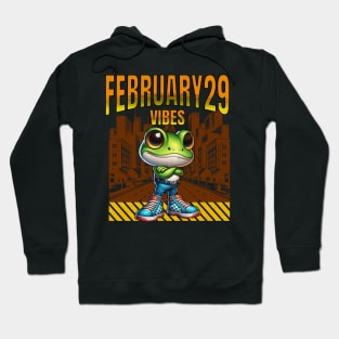 February 29 Vibes Leap Year Cute Cool Frog Happy Leap Year Feb 29th Extra Day Feb 29 Hoodie